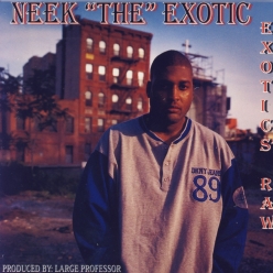 Neek The Exotic - Exotic's Raw